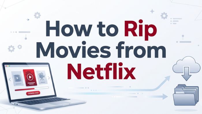 how to rip movies from netflix